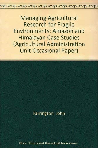 Cover for Managing Agricultural Research for Fragile Environments