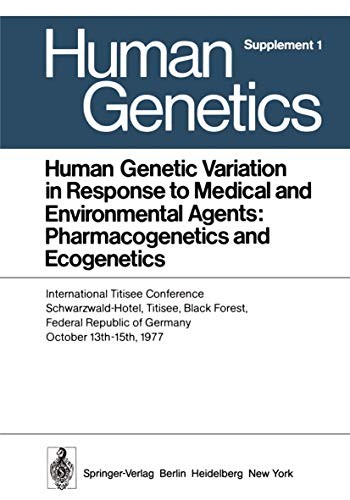 Cover for Human Genetic Variation in Response to Medical and Environmental Agents : Pharmacogenetics and Ecogenetics