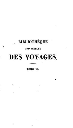 Cover for Bibliothèque Universelle des Voyages: dupuis les premières découvertes jusqu'a nos jours ...