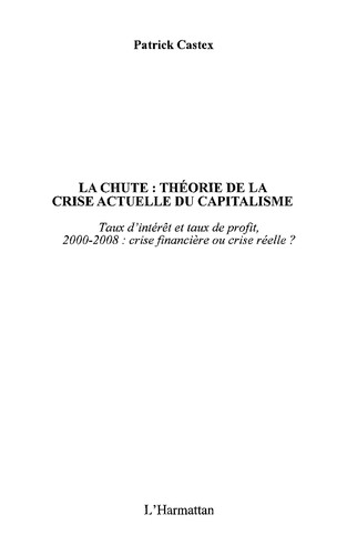 Cover for La chute, théorie de la crise actuelle du capitalisme