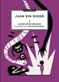 Cover for Te cuento...Juan sin miedo