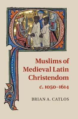 Cover for Muslims Of Latin Christendom Ca 10501615