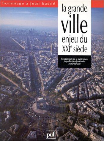Cover for La Grande ville, enjeu du XXIe siècle