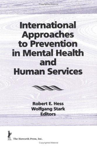 Cover for International Approaches to Prevention in Mental Health and Human Services (Prevention in Human Services Series) (Prevention in Human Services Series)