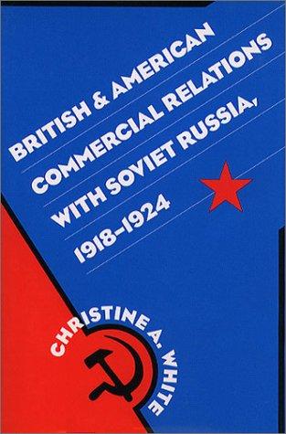 Cover for British and American commercial relations with Soviet Russia, 1918-1924
