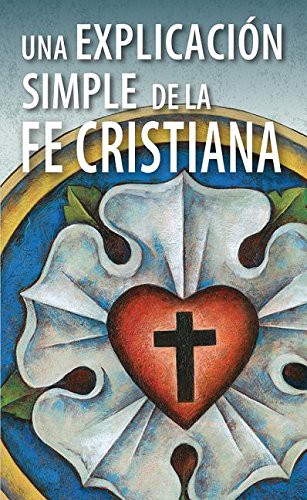 Cover for Una Explicacion Simple de la Fe Cristiana - Paquete de 20