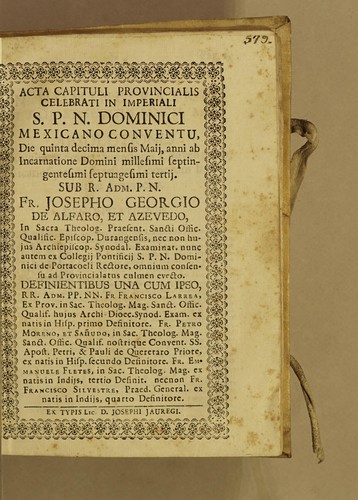 Cover for Acta capituli provincialis celebrati in imperiali s[ancti] p[atris] n[ostri] Dominici mexicano conventu, die quinta decima mensis maij, anni ab incarnatione Domini millesimi septingentesimi septugesimi tertij