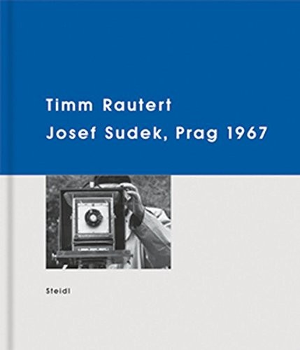 Cover for Timm Rautert: Josef Sudek, Prag 1967