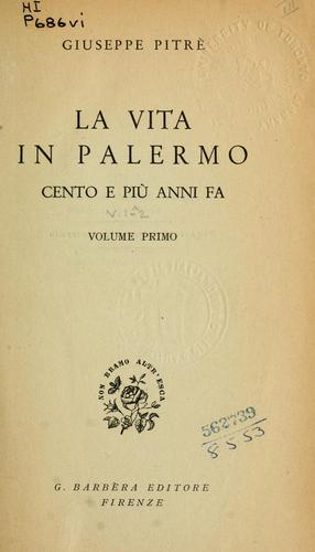Cover for La vita in Palermo cento e più anni fa.