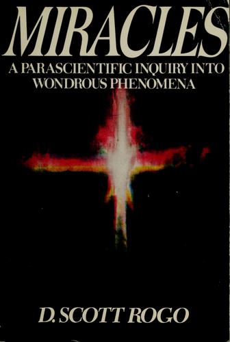 Cover for Miracles, a parascientific inquiry into wondrous phenomena