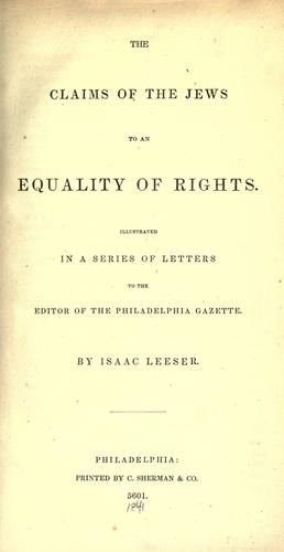 Cover for The claims of the Jews to an equality of rights, illustrated in a series of letters to the editor of the Philadelphia Gazette