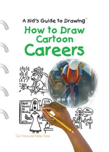 Cover for How to Draw Cartoon Careers (Kid's Guide to Drawing)