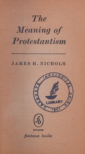 Cover for The meaning of Protestantism
