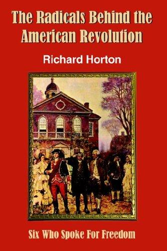 Cover for The Radicals Behind the American Revolution