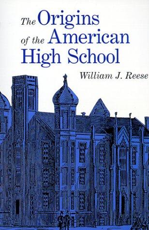 Cover for The Origins of the American High School