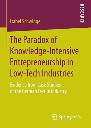 Cover for The Paradox of Knowledge-Intensive Entrepreneurship in Low-Tech Industries