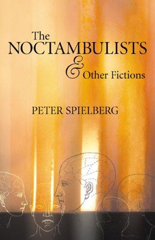Cover for The noctambulists & other fictions