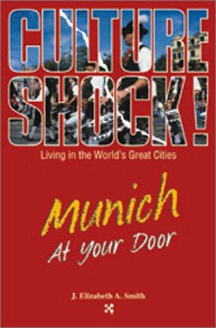 Cover for Munich at Your Door (Culture Shock! At Your Door: A Survival Guide to Customs & Etiquette)