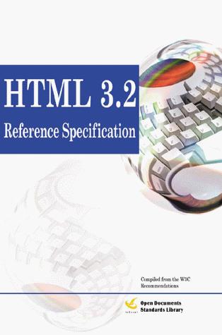 Cover for Html 3.2 Reference Specification (Open Documents Standards Library)