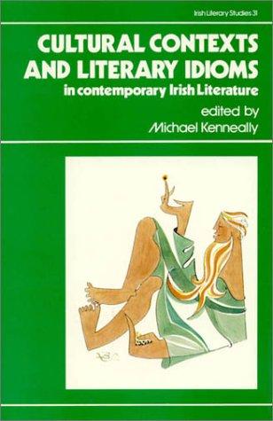 Cover for Cultural Contexts and Literary Idioms in Contemporary Irish Literature