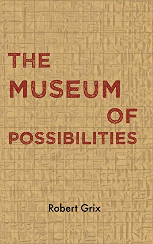 Cover for The Museum of Possibilities