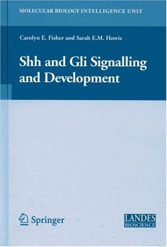 Cover for Shh and Gli Signalling in Development (Molecular Biology Intelligence Unit)