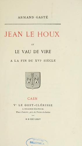 Cover for Jean Le Houx et le Vau de Vire à la fin du XVIe siècle