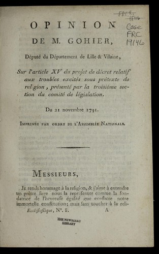 Cover for Opinion de M. Gohier, de pute  du de partement de Lille & Vilaine, sur l'article XV du projet de de cret relatif aux troubles excite s sous pre texte de religion, pre sente  par la troisie  me section du Comite  de le gislation