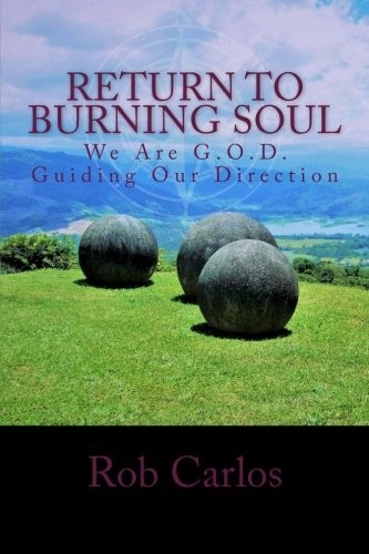 Cover for Return To Burning Soul : We Are G.O.D. Guiding Our Direction