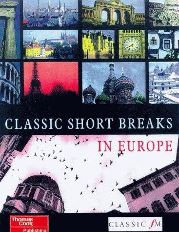 Cover for Classic Short Breaks in Europe (Classics)