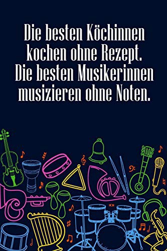 Cover for Die besten Köchinnen kochen ohne Rezept Die besten Musikerinnen musizieren ohne Noten