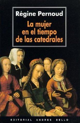 Cover for La Mujer En El Tiempo de Las Catedrales