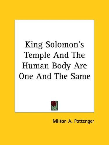 Cover for King Solomon's Temple and the Human Body Are One and the Same