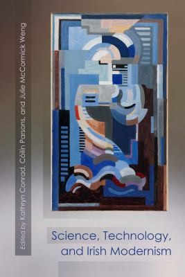 Cover for Science, Technology, and Irish Modernism