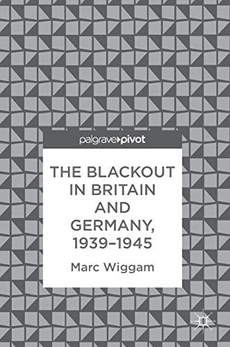 Cover for The Blackout in Britain and Germany, 1939–1945