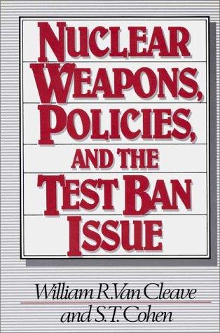 Cover for Nuclear weapons, policies, and the test ban issue