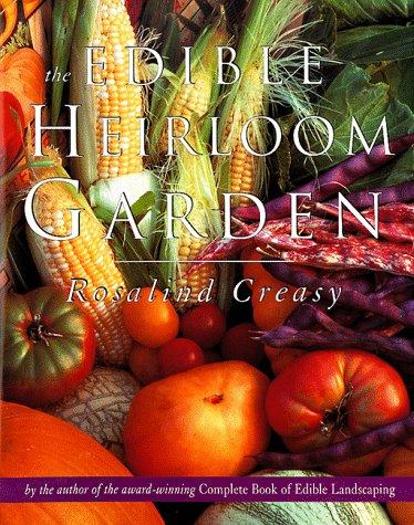 Cover for The edible heirloom garden