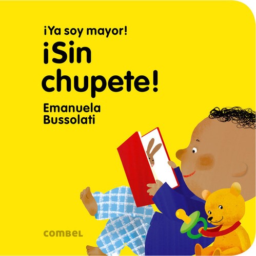 Cover for ¡Sin chupete!. ¡Ya soy mayor!