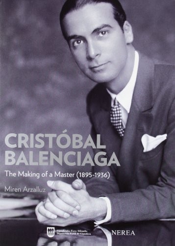 Cover for Cristóbal Balenciaga. The making of a Master
