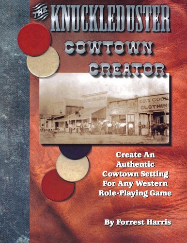 Cover for The Knuckleduster Cowtown Creator: Create an Authentic Cowtown Setting for any Western RPG
