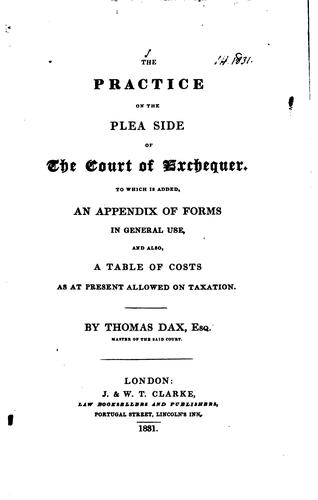 Cover for The Practice on the Plea Side of the Court of Exchequer: To which is Added an Appendix of Forms ...