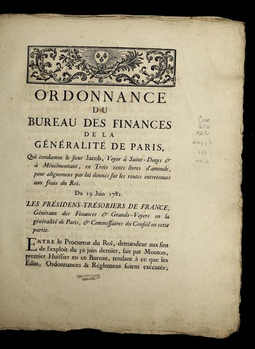 Cover for Ordonnance du Bureau des finances de la ge ne ralite  de Paris, qui condamne le sieur Jacob, voyer a   Saint-Denys & a   Me nilmontant, en trois cents livres d'amende, pour alignemens par lui donne s sur les routes entretenues aux frais du roi