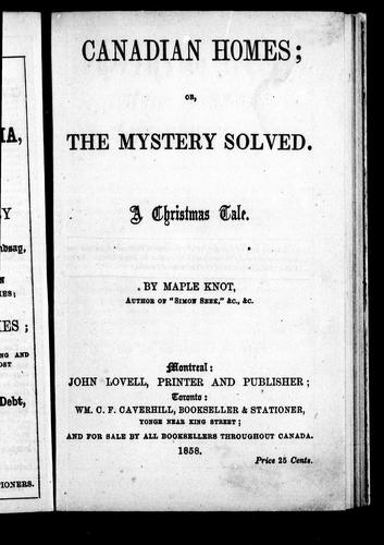 Cover for Canadian homes, or, The mystery solved