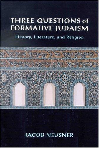 Cover for Three Questions of Formative Judaism