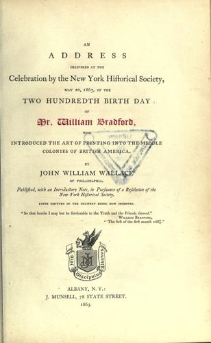 Cover for An address delivered at the celebration by the New York historical society, May 20, 1863, of the two hundredth birth day of Mr. William Bradford, who introduced the art of printing into the middle colonies by British America