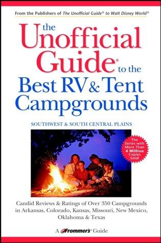 Cover for The Unofficial Guide to the Best RV and Tent Campgrounds in the Southwest & South Central Plains