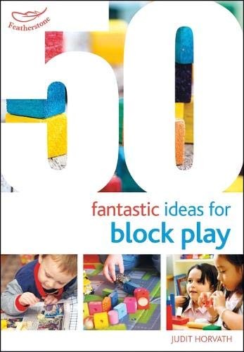 Cover for 50 Fantastic Ideas for Block Play