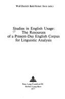 Cover for Studies in English Usage: The Resources of a Present Day English Corpus for Linguistic Analysis (Forum Linguisticum : Vol 6)