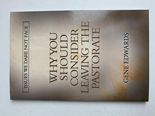 Cover for Why You Should Consider Leaving the Pastorate