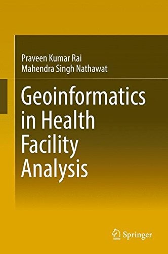 Cover for Geoinformatics in Health Facility Analysis